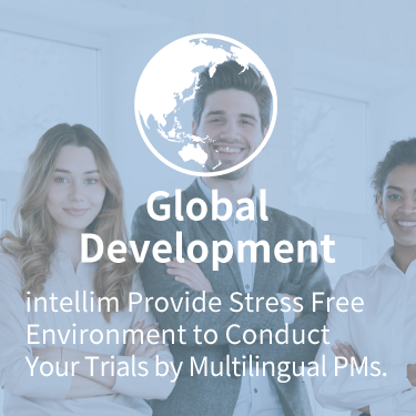 intellim Provide Stress Free Environment to Conduct Your Trials by Multilingual PMs. 
                    