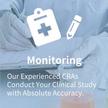 Our Experienced CRAs Conduct Your Clinical Study with Absolute Accuracy.
                    