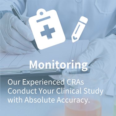 Our Experienced CRAs Conduct Your Clinical Study with Absolute Accuracy.
                    